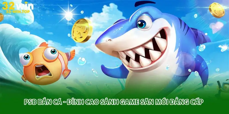 bsb bắn cá